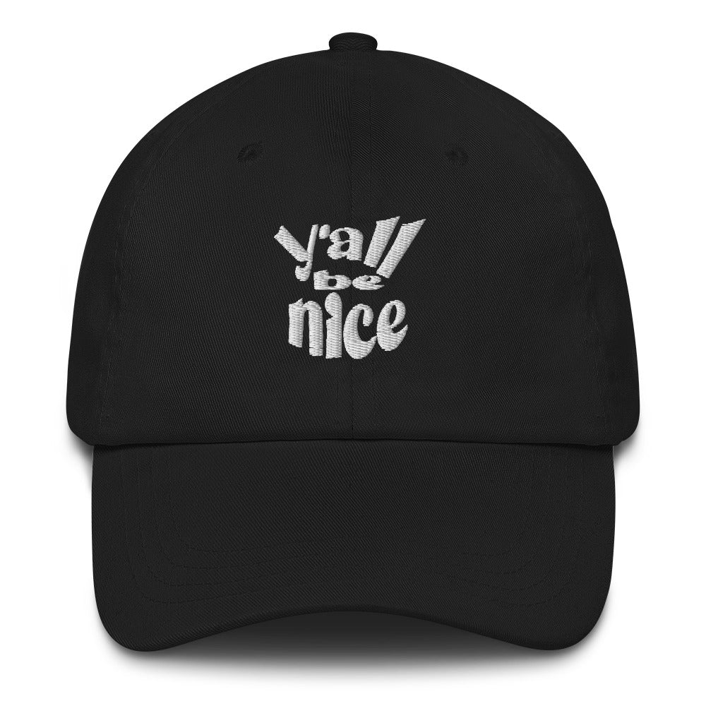 Y'all Be Nice "zBasic Dad Hat" Embroidered